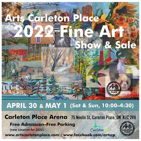 Arts Carleton Place 2022 Fine Art Show & Sale, April 30th & May 1st 2022